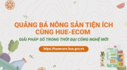 Quảng bá nông sản tiện ích cùng Hue-eCom